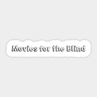 Movies fot the Blind // Typography Design Sticker